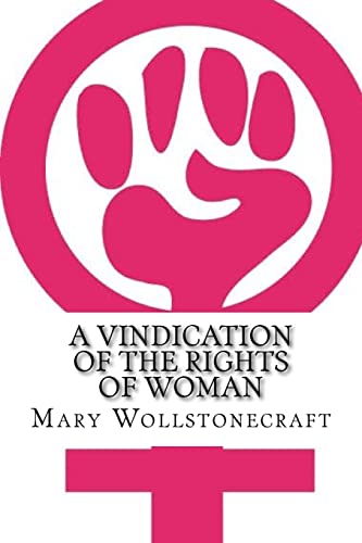 A vindication of the rights of woman von Createspace Independent Publishing Platform